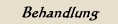 Behandlung